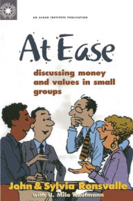 Title: At Ease: Discussing Money & Values in Small Groups, Author: John Ronsvalle