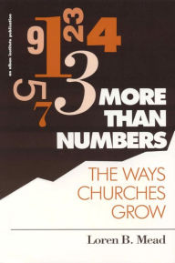 Title: More Than Numbers: The Ways Churches Grow, Author: Loren B. Mead Episcopal priest