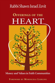 Title: Offerings of the Heart: Money and Values in Faith Communities, Author: Shawn Israel Zevit