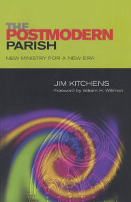 Title: The Postmodern Parish: New Ministry for a New Era, Author: Jim Kitchens