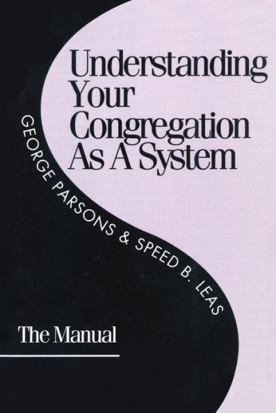 Understanding Your Congregation as a System: The Manual