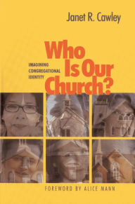 Title: Who Is Our Church?: Imagining Congregational Identity, Author: Janet R. Cawley