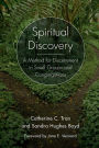 Spiritual Discovery: A Method for Discernment in Small Groups and Congregations