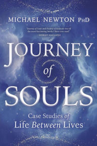 Title: Journey of Souls: Case Studies of Life Between Lives, Author: Michael Newton