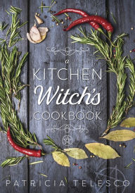 Title: A Kitchen Witch's Cookbook, Author: Patricia Telesco