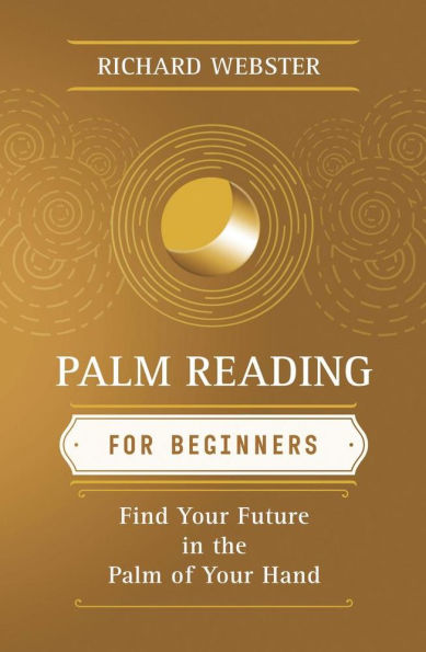 Palm Reading for Beginners: Find Your Future the of Hand