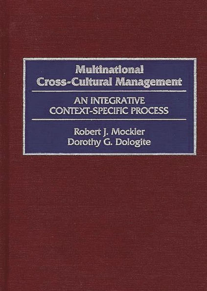 Multinational Cross-Cultural Management: An Integrative Context-Specific Process