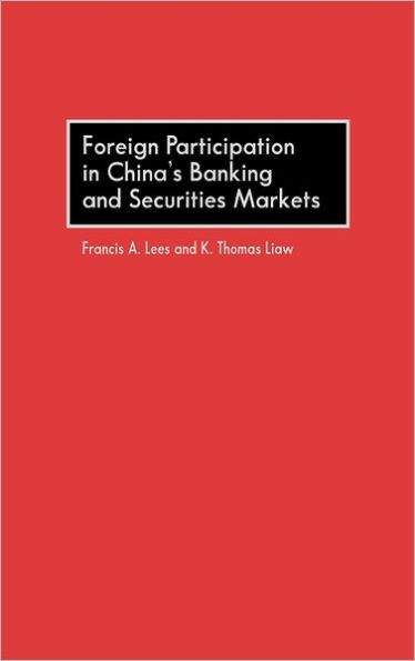 Foreign Participation in China's Banking and Securities Markets