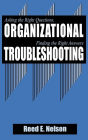 Alternative view 2 of Organizational Troubleshooting: Asking the Right Questions, Finding the Right Answers