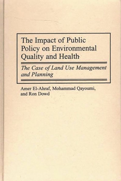 The Impact of Public Policy on Environmental Quality and Health: The Case of Land Use Management and Planning