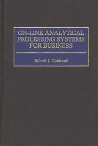 Title: On-line Analytical Processing Systems for Business, Author: Robert J. Thierauf