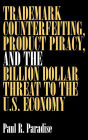 Alternative view 2 of Trademark Counterfeiting, Product Piracy, and the Billion Dollar Threat to the U.S. Economy