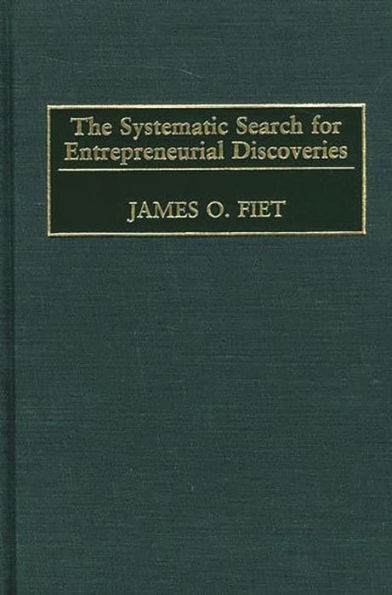 The Systematic Search for Entrepreneurial Discoveries