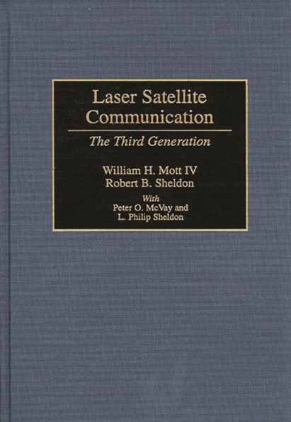 Laser Satellite Communication: The Third Generation / Edition 1