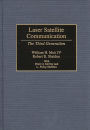 Laser Satellite Communication: The Third Generation / Edition 1