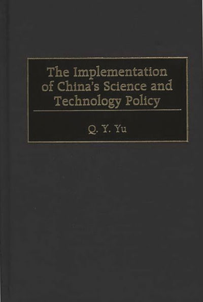 The Implementation of China's Science and Technology Policy / Edition 1