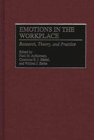 Title: Emotions in the Workplace: Research, Theory, and Practice, Author: Neal M. Ashkanasy