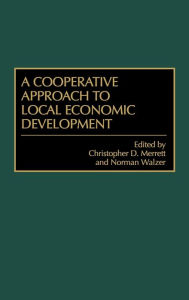 Title: A Cooperative Approach to Local Economic Development, Author: Christophe Merrett