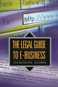 Title: The Legal Guide to E-Business, Author: Jacqueline Klosek