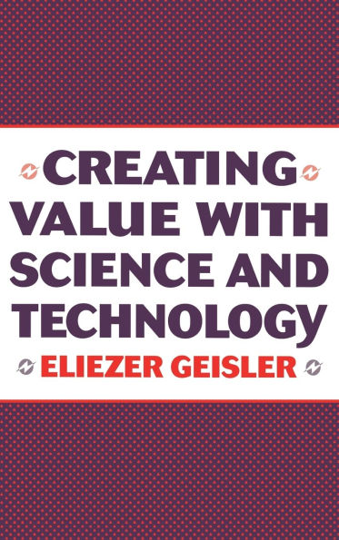 Creating Value with Science and Technology
