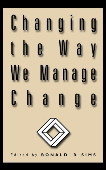 Changing the Way We Manage Change / Edition 1