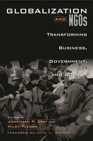 Title: Globalization and NGOs: Transforming Business, Government, and Society, Author: Jonathan P. Doh