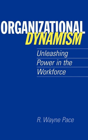 Organizational Dynamism: Unleashing Power in the Workforce