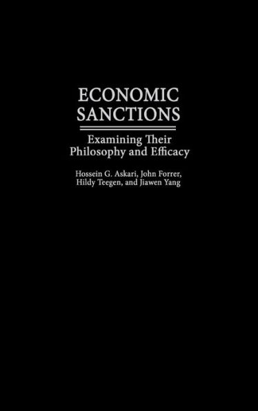 Economic Sanctions: Examining Their Philosophy and Efficacy