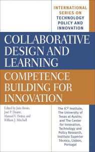 Title: Collaborative Design and Learning: Competence Building for Innovation, Author: Joao Bento