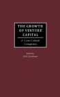 The Growth of Venture Capital: A Cross-Cultural Comparison / Edition 1