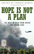 Title: Hope is Not a Plan: The War in Iraq from Inside the Green Zone, Author: Thomas Mowle