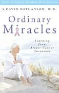 Title: Ordinary Miracles: Learning from Breast Cancer Survivors, Author: S. David Nathanson