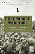 Title: Expendable Warriors: The Battle of Khe Sanh and the Vietnam War, Author: Bruce B. G. Clarke