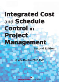 Title: Integrated Cost and Schedule Control in Project Management, Author: Ursula Kuehn PMP