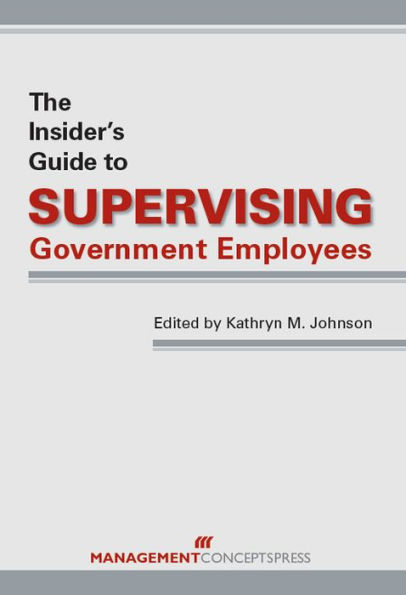 The Insider's Guide to Supervising Government Employees