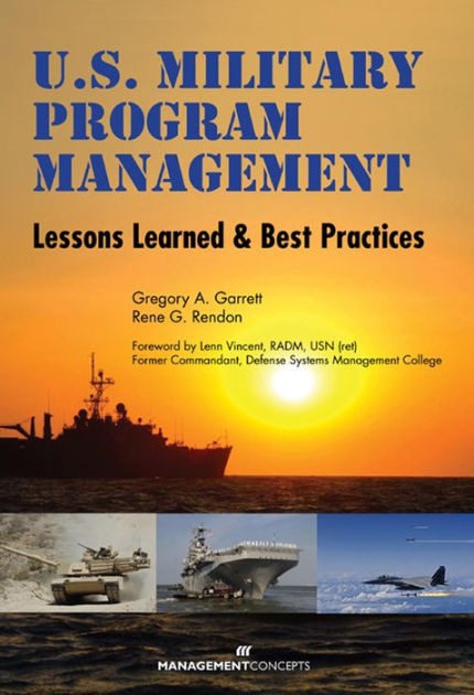 U.S. Military Program Management: Lessons Learned and Best Practices by ...