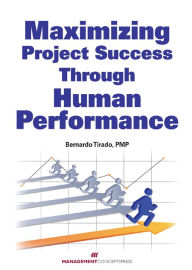 Title: Maximizing Project Success through Human Performance, Author: Bernardo Tirado