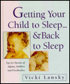 Title: Getting Your Child to Sleep...and Back to Sleep: Tips for Parents of Infants, Toddlers and Preschoolers, Author: Vicki Lansky