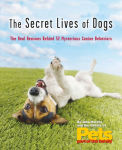 Alternative view 1 of The Secret Lives of Dogs: The Real Reasons Behind 52 Mysterious Canine Behaviors