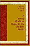 Title: Young Muslim's Guide to the Modern World / Edition 2, Author: Seyyed Hossein Nasr