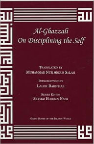 Title: Al-Ghazzali on Disciplining the Self (Great Books of The Islamic World Series), Author: Muhammad Al-Ghazzali