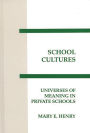 School Cultures: Universes of Meaning in Private Schools