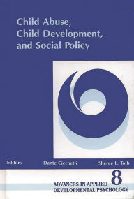 Title: Child Abuse, Child Development, Social Policy, Author: Dante Cicchetti