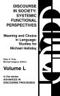Discourse in Society: Systemic Functional Perspectives