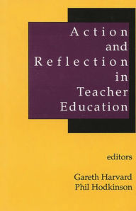 Title: Action and Reflection in Teacher Education, Author: Gareth Rees Harvard