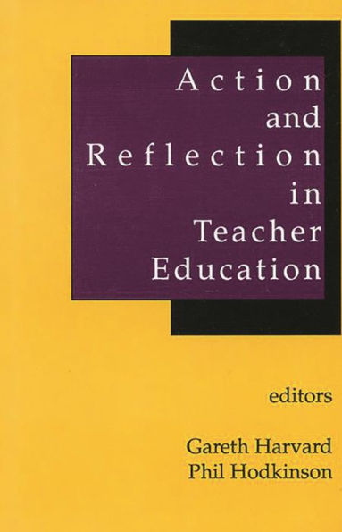 Action and Reflection in Teacher Education