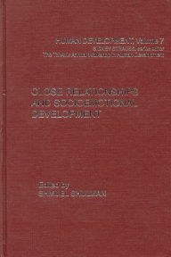 Title: Close Relationships and Socioemotional Development, Author: Shmuel Shulman