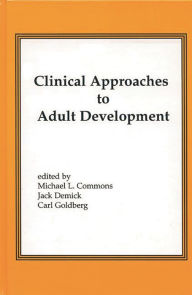Title: Clinical Approaches to Adult Development or Close Relationships and Socioeconomic Development, Author: Michael L. Commons