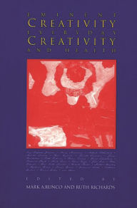 Title: Eminent Creativity, Everyday Creativity, and Health: New Work on the Creativity/Health Interface, Author: Mark A. Runco