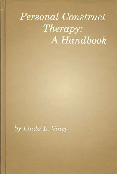 Personal Construct Therapy: A Handbook